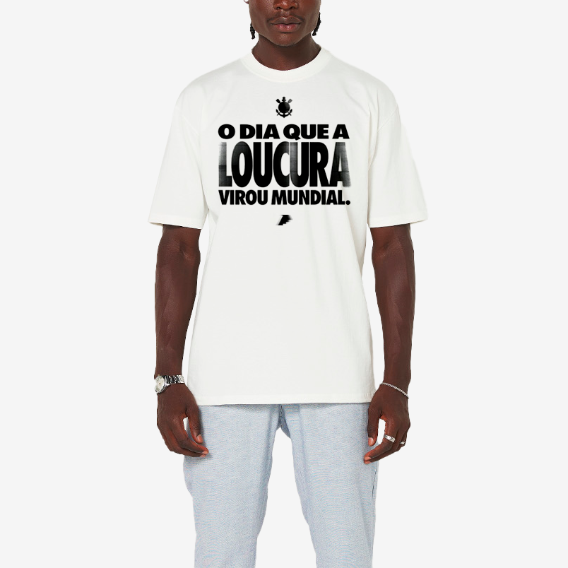 Camisa Corinthians O Dia Que a Loucura Virou Mundial